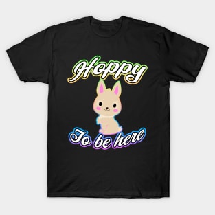 Hoppy To Be Here Rainbow T-Shirt